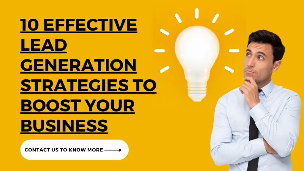 10 Effective Lead Generation Strategies to Boost Your Business digitalworkagency.com