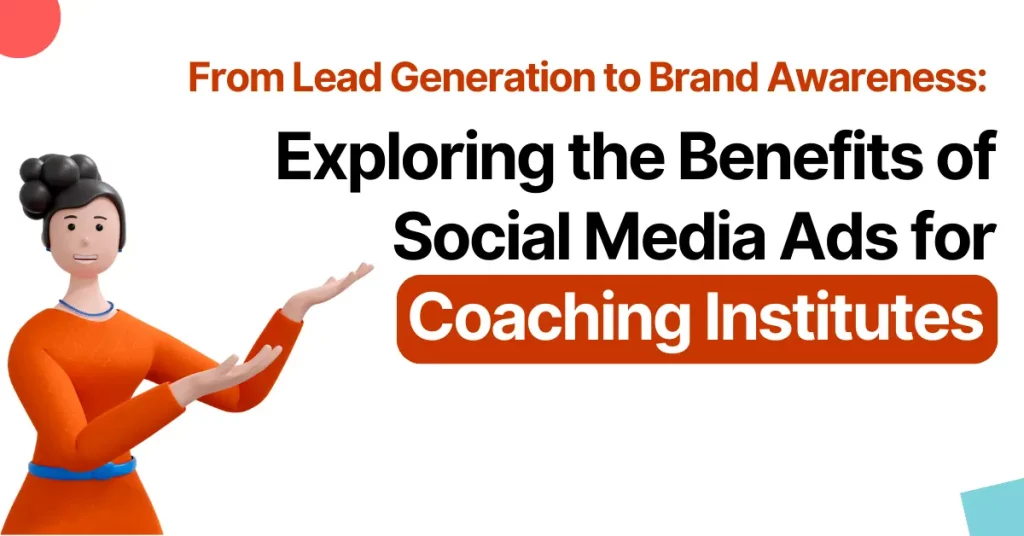 Exploring the Benefits of Social Media Ads for Coaching Institutes -Planat2tree.com