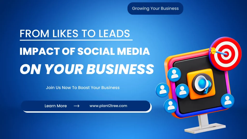 From Likes to Leads Maximizing the Impact of Social Media on Your Business-digitalworkagency.com