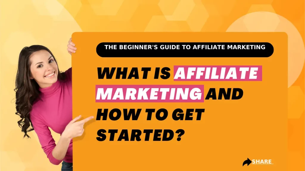 The Beginner's Guide to Affiliate Marketing What Is Affiliate Marketing and How to Get Started-digitalworkagency.com