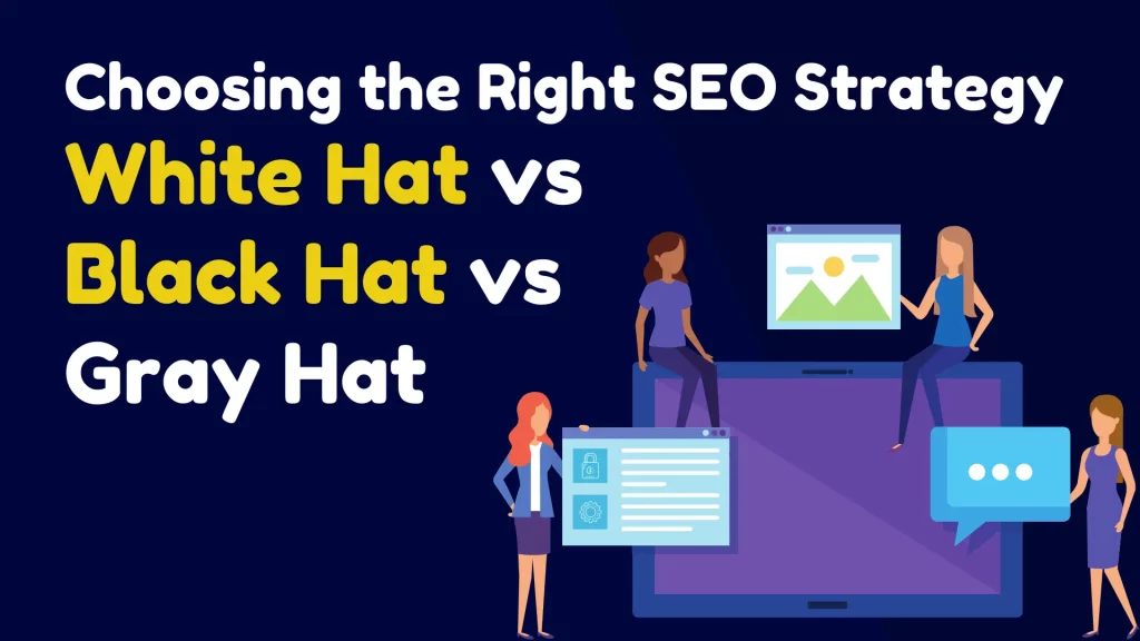 Choosing the Right SEO Strategy White Hat, Black Hat, or Gray Hat-digitalworkagency.com
