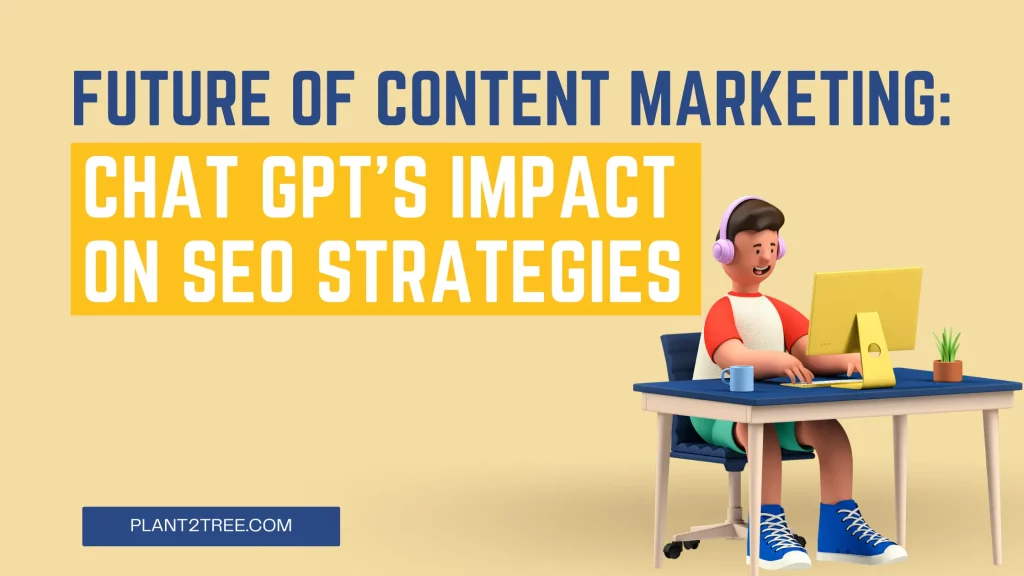 Future of Content Marketing Chat GPT's Impact on SEO Strategies